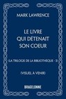 La Trilogie de la Bibliothèque, T3 : Le livre qui détenait son coeur - Mark Lawrence - 9791028130510