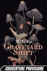Graveyard Shift - M.L. Rio - 9791028136000
