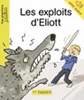 Les exploits d'Eliott - Claire Clément - 9791029315084