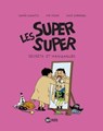 Les Super Super, Tome 05 - EVE PISLER ; SOPHIE LODWITZ ; Laurence Peyressatre-Gillot - 9791029317781