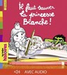 Il faut sauver la princesse Blanche ! - Sylvain Zorzin - 9791029322310