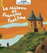 Le château de François Fantôme - Évelyne Reberg - 9791029327360