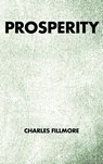 Prosperity - Charles Fillmore - 9791029907869