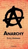 Anarchy - Malatesta Errico Malatesta - 9791029908293