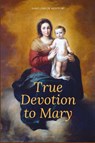 True Devotion to Mary - Saint Louis De Montfort - 9791029911736