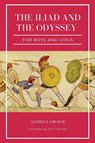 The Iliad and the Odyssey for boys and girls (Illustrated) - Alfred J. Church - 9791029912542