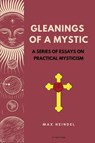 Gleanings of a Mystic - Max Heindel - 9791029913907