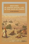 Sketches of Jewish Social Life In the days of Christ - Alfred Edersheim - 9791029914065