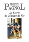 Le Secret du Masque de Fer - Marcel Pagnol - 9791032100349