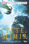 Marvel Les Légendes d'Asgard - La Tête de Mimir - Richard Lee Byers - 9791032406618