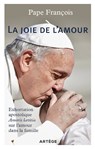 La joie de l'amour - Exhortation apostolique sur l'amour dans la famille - Pape François - 9791033600442