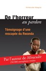 De l'horreur au pardon - Immaculée Ilibagiza - 9791033604921