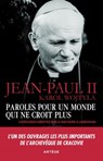 Paroles pour un monde qui ne croit plus - Karol Wojtyla ; Jean-Paul II - 9791033610236