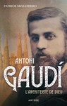 Antoni Gaudi - Patrick Sbalchiero - 9791033612469