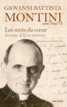Les mots du coeur - Jean-Baptiste Montini ; Pape Paul VI ; Michel Cool ; Chiara Montini - 9791033616221