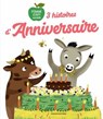 3 histoires d'anniversaire - Florence Jenner-Metz ; Claire Rébillard ; Nadine Brun-Cosme ; Jean-Louis Fonteneau - 9791036301858