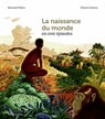 La naissance du monde en cent épisodes - Bertrand Fichou - 9791036322860