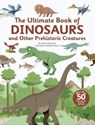 The Ultimate Book of Dinosaurs and Other Prehistoric Creatures - Sandra Laboucarie - 9791036353079
