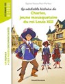 La véritable histoire de Charles, jeune mousquetaire du roi Louis XIII - Baptiste MASSA - 9791036376993