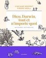 Dieu, Darwin, tout et n'importe quoi - Histoires naturelles - Vinciane Despret - 9791037512376