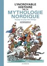 L'Incroyable Histoire de la mythologie nordique - Voyage au pays des vikings - Catherine Mory ; Philippe Bercovici - 9791037512741
