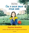 On a deux yeux pour voir - Baptiste Beaulieu - 9791037514646