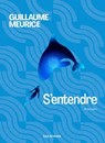 S'entendre - Guillaume Meurice - 9791037515001