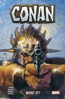 Conan : What If? - Roy Thomas ; Alan Zelenets ; Peter Gillis ; Glenn Herdling ; John Buscema ; Ron Wilson ; Bob Hall ; Gary Kwapisz - 9791039102483