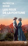 Les feux de la fortune - Patricia Shaw - 9791039205443
