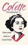 Claudine en ménage suivi de Claudine s'en va et La maison de Claudine - Colette ; Katherine Pancol - 9791039206044