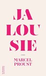 Jalousie - suivi de La fin de la jalousie - Marcel Proust - 9791039206426