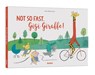 Not So Fast, Gigi Giraffe -  - 9791039552462