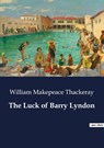 The Luck of Barry Lyndon - William Makepeace Thackeray - 9791041805716