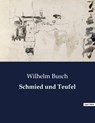 Schmied und Teufel - Wilhelm Busch - 9791041909490