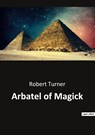 Arbatel of Magick - Robert Turner - 9791041942510