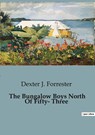 The Bungalow Boys North Of Fifty- Three - Dexter J. Forrester - 9791041951123