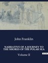 NARRATIVE OF A JOURNEY TO THE SHORES OF THE POLAR SEA - John Franklin - 9791041982172