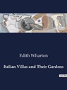 Italian Villas and Their Gardens - Edith Wharton - 9791041983704