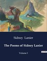 The Poems of Sidney Lanier - Sidney Lanier - 9791041986583