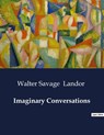 Imaginary Conversations - Walter Savage Landor - 9791041999590