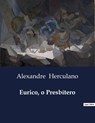Eurico, o Presbítero - Alexandre Herculano - 9791043105395