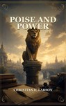 Poise and Power - Christian D. Larson - 9791044603913
