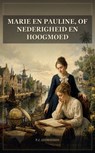 Marie en Pauline, of Nederigheid en hoogmoed - P.J. Andriessen - 9791044606556