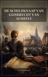 De schildknaap van Gijsbrecht van Aemstel - P.J. Andriessen - 9791044606563
