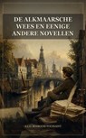 De Alkmaarsche wees en eenige andere novellen - A.L.G. Bosboom-Toussaint - 9791044606938