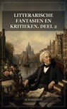 Litterarische fantasien en kritieken. Deel 2 - Cd. Busken Huet - 9791044607270