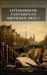 Litterarische fantasien en kritieken. Deel 7 - Cd. Busken Huet - 9791044607324