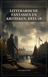 Litterarische fantasien en kritieken. Deel 18 - Cd. Busken Huet - 9791044607423