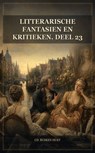 Litterarische fantasien en kritieken. Deel 23 - Cd. Busken Huet - 9791044607478