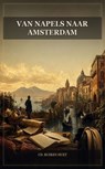 Van Napels naar Amsterdam - Cd. Busken Huet - 9791044607515